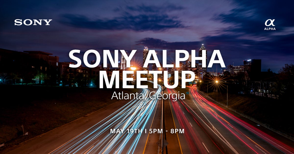 BE ALPHA Community Meetup - Atlanta | Sony | Alpha Universe